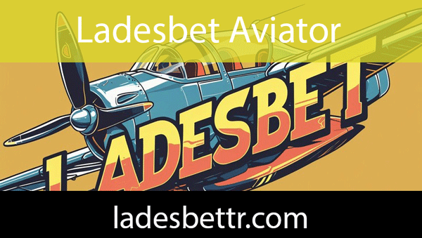 Ladesbet aviator oyununu güvenilirliğiyle takdim etmektedir.