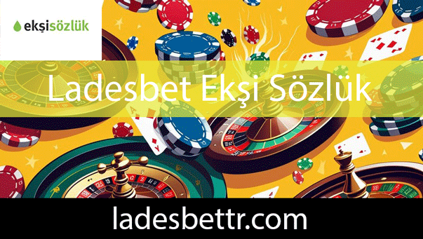 Ladesbet ekşi sözlük yazılarıyla önde gelmektedir.