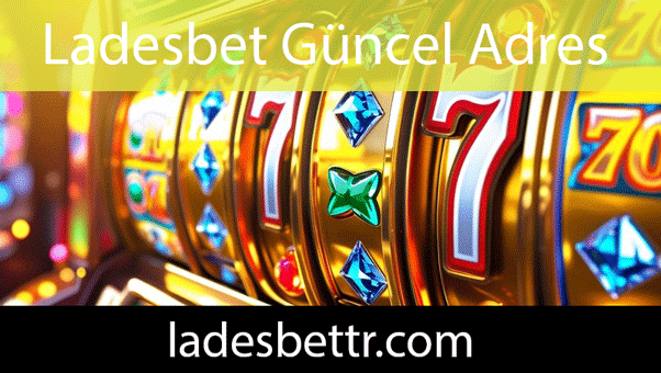 Ladesbet güncel adres üzerinden hizmetlerini sürdürmektedir.