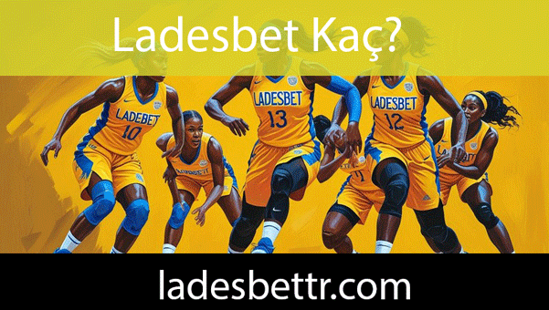 Ladesbet kaç olduğuna erişebileceğiniz yollarıyla eşsizliktedir.