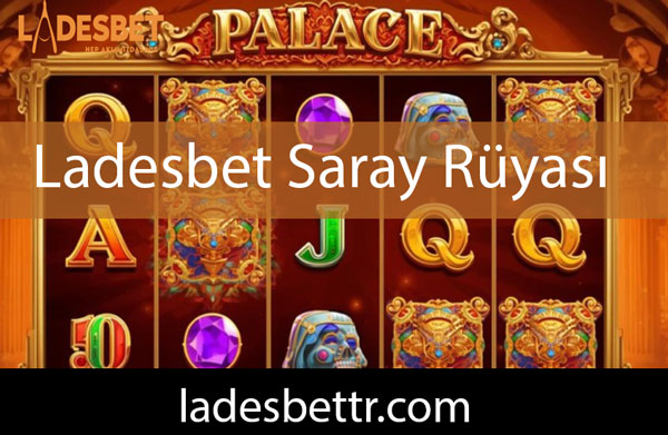 Ladesbet saray rüyası oyunuyla dikkat çekicidir.